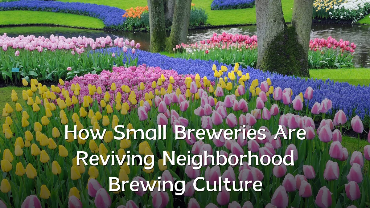 How Small Breweries Are Reviving Neighborhood Brewing Culture