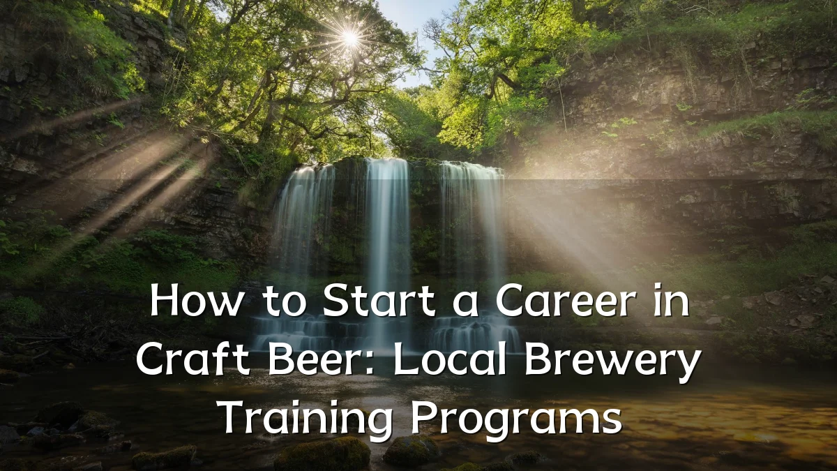 How to Start a Career in Craft Beer: Local Brewery Training Programs
