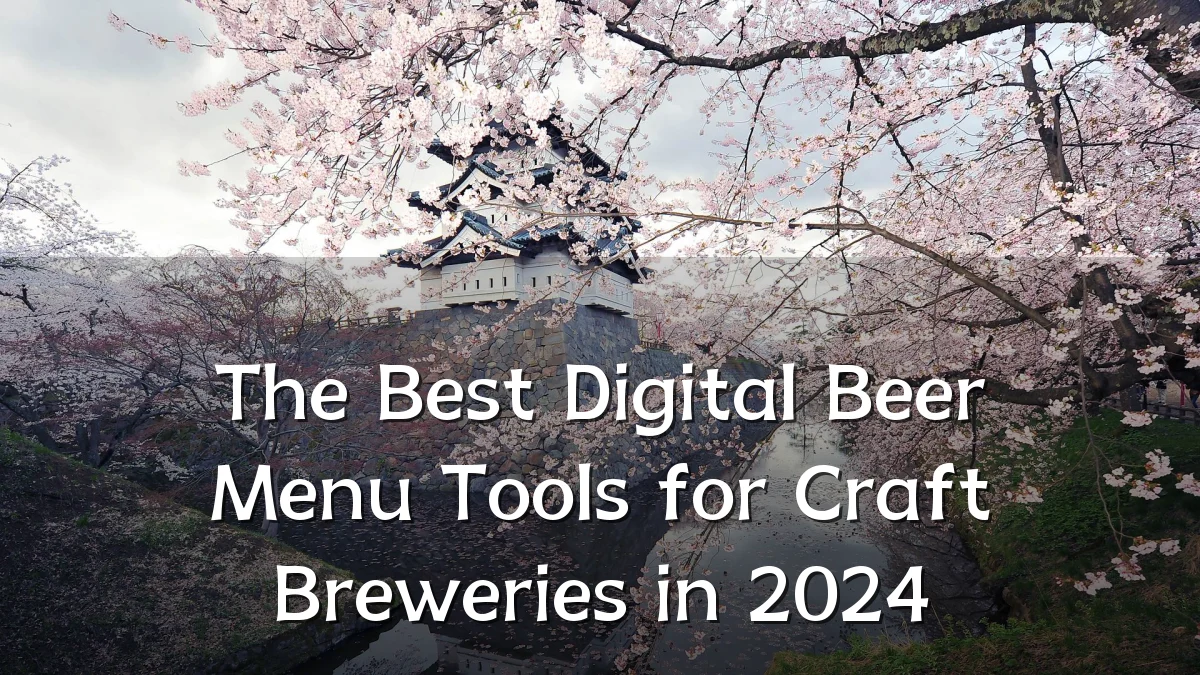 The Best Digital Beer Menu Tools for Craft Breweries in 2024